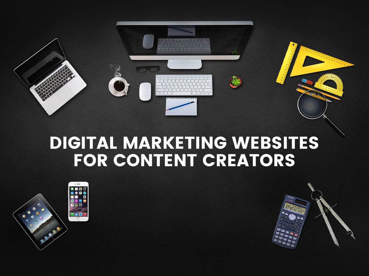Unveiling Hidden Gems: Digital Marketing Websites for Content Creators